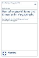Beurteilungsspielräume und Ermessen im Vergaberecht di Robin Ricken edito da Nomos Verlagsges.MBH + Co