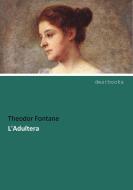 L'Adultera di Theodor Fontane edito da dearbooks