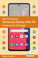 Das Praxisbuch Samsung Galaxy A52s 5G - Anleitung für Einsteiger di Rainer Gievers edito da Gicom