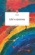 Life's a journey. Life is a Story di Marcela edito da story.one publishing
