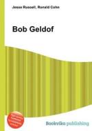 Bob Geldof di Jesse Russell, Ronald Cohn edito da Book On Demand Ltd.