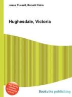 Hughesdale, Victoria di Jesse Russell, Ronald Cohn edito da Book On Demand Ltd.