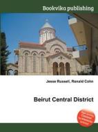 Beirut Central District edito da Book On Demand Ltd.