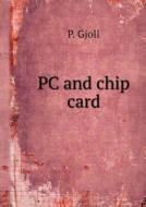 Pc And Chip Card di P Gjoll edito da Book On Demand Ltd.