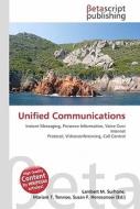 Unified Communications di Lambert M. Surhone, Miriam T. Timpledon, Susan F. Marseken edito da Betascript Publishing