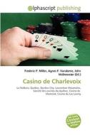 Casino De Charlevoix edito da Vdm Publishing House