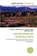 Jose Bonifacio De Andrada E Silva edito da Vdm Publishing House