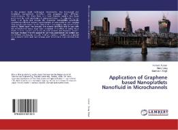 Application of Graphene based Nanoplatlets Nanofluid in Microchannels di Hemant Kumar, Harry Garg, Maniratan Singh edito da LAP LAMBERT Academic Publishing