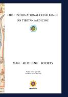 First International Conference Of Tibetan Medicine di Chogyal Namkhai Norbu, Rinpoche Trogawa edito da Shang Shung Publications