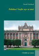 Politiker! Varför styr ni inte? di Harald Nordlund edito da Books on Demand