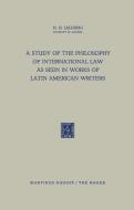 A Study of the Philosophy of International Law as Seen in Works of Latin American Writers di H. B. Jacobini edito da Springer Netherlands