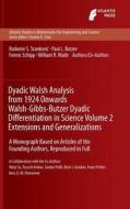 Dyadic Walsh Analysis from 1924 Onwards Walsh-Gibbs-Butzer Dyadic Differentiation in Science Volume 2 Extensions and Gen di Paul Leo Butzer, Yasushi Endow, Sandor Fridli, Boris I. Golubov, Franz Pichler, Ferenc Schipp, Radomir Stankovic, We Su edito da Atlantis Press