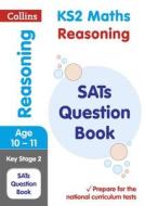 KS2 Maths - Reasoning SATs Question Book di Collins KS2 edito da HarperCollins Publishers