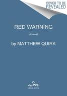 Red Warning di Matthew Quirk edito da WILLIAM MORROW
