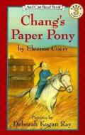 Chang's Paper Pony di Eleanor Coerr edito da HARPERCOLLINS