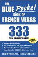 The Blue Pocket Book of French Verbs di David M. Stillman, Ronni L. Gordon edito da McGraw-Hill Education - Europe