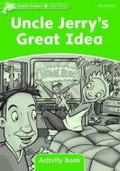 Dolphin Readers Level 3: Uncle Jerry's Great Idea Activity Book di Craig Wright edito da OUP Oxford