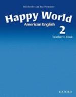 American Happy World 2: Teacher's Book di Stella Maidment, Lorena Roberts, Bill Bowler, Sue Parminter edito da Oxford University Press