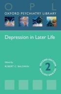 Depression in Later Life di Robert C. Baldwin edito da OUP Oxford