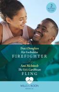 Her Forbidden Firefighter / The Vet's Caribbean Fling di Traci Douglass, Ann McIntosh edito da HarperCollins Publishers