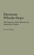 Electronic Whistle-Stops di Gary W. Selnow edito da Praeger Publishers