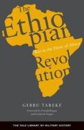 The Ethiopian Revolution: War in the Horn of Africa di Gebru Tareke edito da Yale University Press
