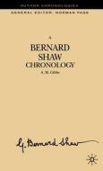 A Bernard Shaw Chronology di A. Gibbs edito da Palgrave Usa