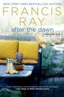 After the Dawn: A Family Affair Novel di Francis Ray edito da Griffin