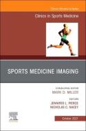 Sports Medicine Imaging, an Issue of Clinics in Sports Medicine, 40 edito da ELSEVIER
