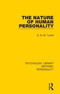 The Nature Of Human Personality di G. N. M. Tyrrell edito da Taylor & Francis Ltd