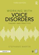 Working With Voice Disorders di Stephanie Martin edito da Taylor & Francis Ltd