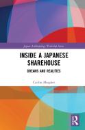 Inside A Japanese Sharehouse di Caitlin Meagher edito da Taylor & Francis Ltd
