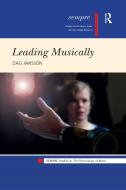 Leading Musically di Dag Jansson edito da Taylor & Francis Ltd