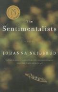 The Sentimentalists di Johanna Skibsrud edito da W W NORTON & CO