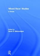 'Mixed Race' Studies di Jayne O. Ifekwunigwe edito da Taylor & Francis Ltd