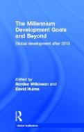 The Millennium Development Goals and Beyond edito da Taylor & Francis Ltd