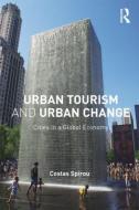 Urban Tourism and Urban Change di Costas Spirou edito da Routledge