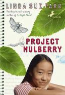 Project Mulberry di Linda Sue Park edito da DELL CHILDRENS INTL