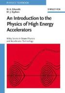 An Introduction to the Physics of High Energy Accelerators di D. A. Edwards edito da Wiley VCH