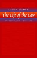 The Life of the Law di Laura Nader edito da University of California Press