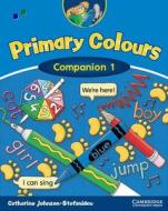 Primary Colours 1 Companion di Catherine Johnson-Stefanidou edito da Cambridge University Press