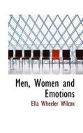 Men, Women And Emotions di Ella Wheeler Wilcox edito da Bibliolife