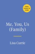Me, You, Us (Family): A Book to Fill Out Together di Lisa Currie edito da TARCHER PERIGEE