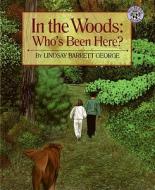 In the Woods: Who's Been Here? di Lindsay Barrett George edito da HARPERCOLLINS