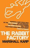 The Rabbit Factory di Marshall Karp edito da Allison & Busby