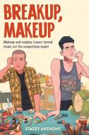 Breakup, Makeup di Stacey Anthony edito da RUNNING PR KIDS