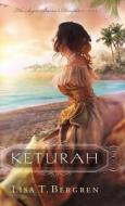 Keturah di Lisa T. Bergren edito da BETHANY HOUSE PUBL