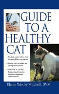 Guide to a Healthy Cat di Elaine Wexler-Mitchell edito da HOWELL BOOKS HOUSE INC