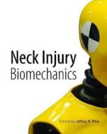 Pike, J:  Neck Injury Biomechanics di Jeffrey A. Pike edito da SAE International