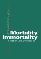 Mortality: Strategies di Zygmunt Bauman edito da STANFORD UNIV PR